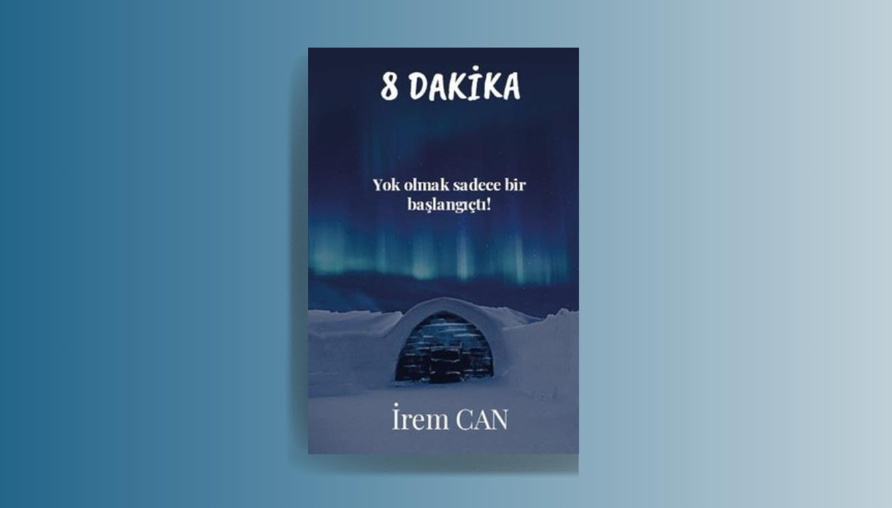 Yok Olmak Sadece Bir Başlangıçtı: 8 Dakika